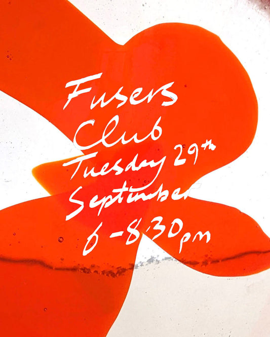 Fusing club - Tuesdays